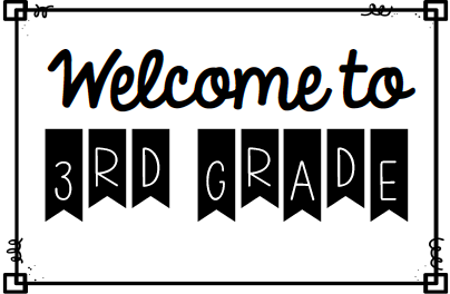Welcome to Third Grade